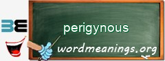 WordMeaning blackboard for perigynous